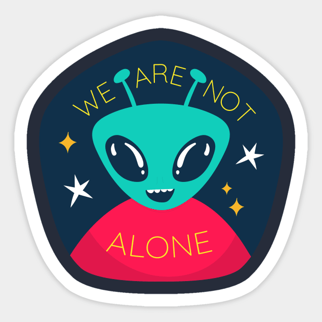 We Are Not Alone Sticker by MaiKStore